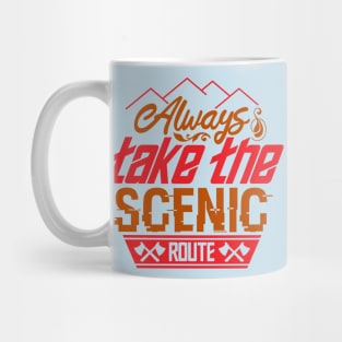 Always take the scenic route Mug